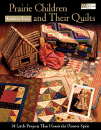 Prairie Children and Their Quilts Print on Demand Edition
