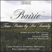 Prairie: Tone Poems by Leo Sowerby - Czech National Symphony Orchestra; Paul Freeman (conductor)