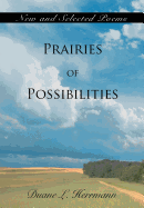 Prairies of Possibilities: New and Selected Poems