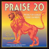 Praise 20: Who Is Like the Lord - Maranatha! Praise Band