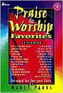 Praise and Worship Favorites: Arranged for Two-Part Choir
