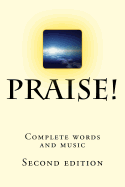 Praise! Complete words and music: Second edition