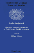 Praise Disjoined: Changing Patterns of Salvation in 17th-Century English Literature