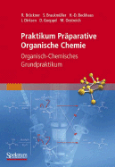 Praktikum Prparative Organische Chemie: Organisch-Chemisches Grundpraktikum