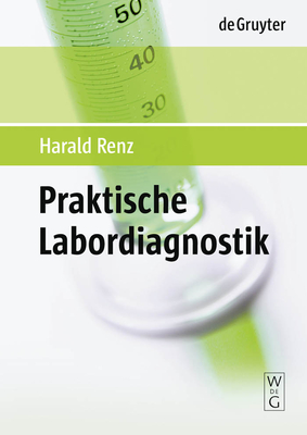 Praktische Labordiagnostik - Renz, Harald (Editor)