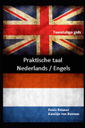 Praktische taal: Nederlands / Engels: Tweetalige gids