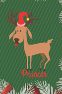 Prancer: Merry Christmas Prancer Reindeer Journal, Notebook, Diary, of Writing,6x9 Lined Pages, 120 Pages