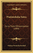 Pratimoksha Sutra: Ou Le Traite D'Emancipation (1884)