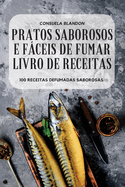 Pratos Saborosos E Fceis de Fumar Livro de Receitas