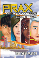 PRAX and the Hazardous Countdown