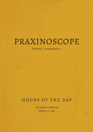 Praxinoscope: Hours of the Day: PerformX Documents No. 3