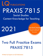 PRAXIS 7815 Social Studies Elementary Education Exam: Two Full Practice Exam - Free Online Tutoring - Updated Exam Questions