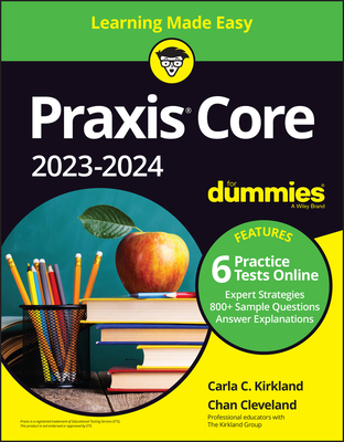 Praxis Core 2023-2024 for Dummies - Kirkland, Carla C, and Cleveland, Chan