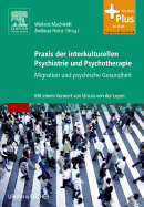 Praxis Der Interkulturellen Psychiatrie Und Psychotherapie: Migration Und Psychische Gesundheit