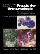 PRAXIS Der Urinzytologie: Phasenkontrastmikroskopie Und Analyse Gefrbter Prparate