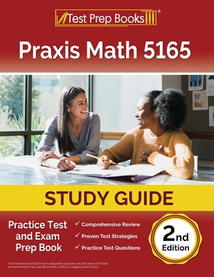 Praxis Math 5165 Study Guide: Practice Test and Exam Prep Book [2nd Edition] - Morrison, Lydia