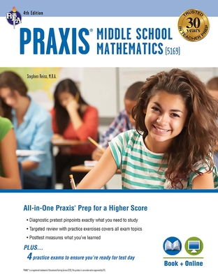Praxis Middle School Mathematics (5169) Book + Online - Reiss, Stephen, and Rush, Sandra (Editor)