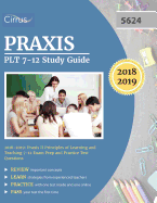 Praxis Plt 7-12 Study Guide 2018-2019: Praxis II Principles of Learning and Teaching 7-12 Exam Prep and Practice Test Questions