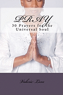 Pray: 30 Prayers for the Universal Soul