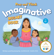 Pray and Think Imaginative Rosary Book