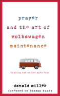 Prayer and the Art of Volkswagen Maintenance: Finding God on the Open Road