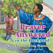 Prayer Answered in the Backyard