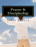 Prayer & Discipleship: 2 Things God Wants from You