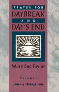 Prayer for Daybreak and Day's End - Taylor, Mary Sue