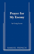 Prayer for My Enemy