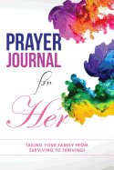 Prayer Journal for Her: Taking Your Stepfamily from Surviving to Thriving