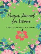 Prayer Journal for Women: 3 Month Guide To Prayer, Praise and Thanks