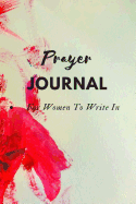 Prayer Journal for Women to Write in