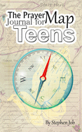 Prayer Map for Teens: The Creative Journal