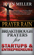 Prayer Rain: Breakthrough Prayers for Startups & Entrepreneurs