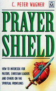 Prayer Shield - Wagner, C.Peter