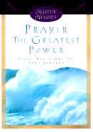 Prayer-The Greatest Power: Every Day Light for Your Journey