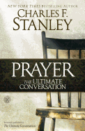 Prayer: The Ultimate Conversation