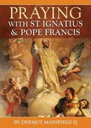 Prayer with St Ignatius and Pope Francis