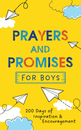 Prayers and Promises for Boys: 200 Days of Inspiration and Encouragement