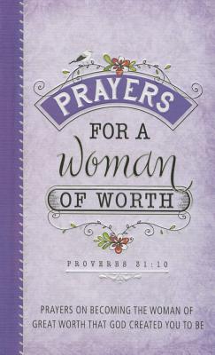 Prayers for a Woman of Worth - Christian Art Gifts (Creator)