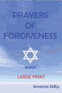 Prayers for Forgiveness- Judaism (Large Print Book) (18 Font): Jewish Prayer Book