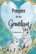 Prayers for my Grandson: A children's book of Christian Prayers for a Grandson