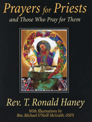 Prayers for Priests: And Those Who Pray for Them - Haney, Rev T Ronald