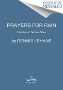 Prayers for Rain: A Kenzie and Gennaro Novel