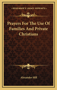 Prayers for the Use of Families and Private Christians