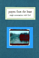 Prayers from the Heart: Simple Conversation with God - Honor Books (Creator)
