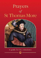 Prayers of St Thomas More: A Guide for the Conscience