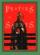 Prayers of the Saints: An Inspired Collection of Holy Wisdom - Koenig-Bricker, Woodeene
