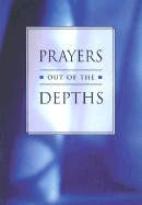 Prayers Out of the Depths: Healing Words for Times of Depression - Walsh, Mary Caswell