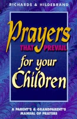 Prayers That Prevail for Your Children - Richards, Cliff